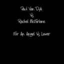 Paul Van Dyk Feat. Rachel McFarlane - For An Angel Lover (Joseph Juarez Mix & DJ-CJ Mash Up) (Classic House)