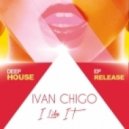 Ivan Chigo - I Like It