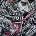 Mego - Do It (Original Mix)