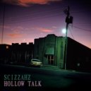 Scizzahz - Hollow Talk (Original mix)