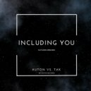 Auton vs. Tak - Including You