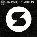 Jason Rault, Sutton - Sushi (Vox Mix)