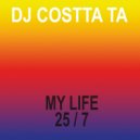 Costta Ta - My Life 25 of 7