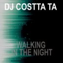 Costta Ta - Walking In The Night