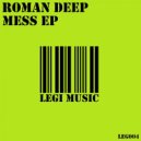 Roman Deep - Mess