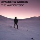 Xpander & Woox2k - The Way Outside