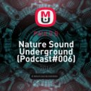 PAULO B - Nature Sound Underground (Podcast#006)