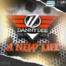 Danny Dee - A New Life