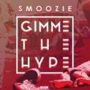Smoozie - Gimme The Hype