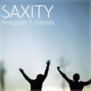 SAXITY - Renegades (ft. Gabriella)