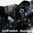 Cyrill Switch - Reasonable Creature ()