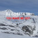 Costta Ta - You Make Me Hot