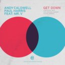 Andy Caldwell & Paul Harris & MR. V - Get Down (feat. MR. V)