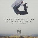 Adrian V & Willteknyx ft. Platformer - Love You Give