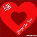 LondonBridge - Crazy For You