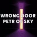 Petr Of Sky - Wrong Door