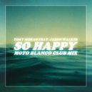 Tony Moran (feat Jason Walker) - So Happy
