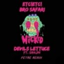 ETC!ETC! x Bro Safari - Devil's Lettuce