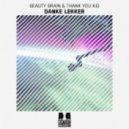 Beauty Brain & Thank You Kid - Danke Lekker (Original mix)