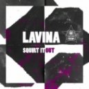 Lavina - Squirt It Out