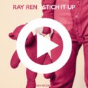 Ray Ren & Cris Pozos - Stich It Up