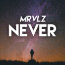 MRVLZ - Never