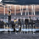 Istvan & Gara Niz - My Empire (feat. Gara Niz)