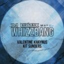 Valentine Khaynus, Kit Sunders feat. Olly James & KEVU - Whizzbang