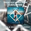 SPADA FEAT. ANNA LEYNE - Catchfire (Sun Sun Sun) (2ways & Grotesque Remix)