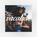 J Lisk - Vacation (Original Mix)