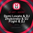 Demi Lovato & DJ Zhukovsky & DJ Flight & DJ Mitrich & Vasiliy Francesco - Cool For The Summer (DJ ART - AGENT MASH UP)