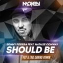 Sonny Fodera feat. Natalie Conway - Should Be (Fly & Leo Grand Radio Edit)