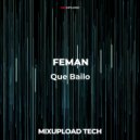 FEMAN - Que Bailo