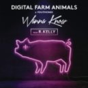 Digital Farm Animals & Youthonix feat. R. Kelly - Wanna Know (Original Mix) (feat. R. Kelly)