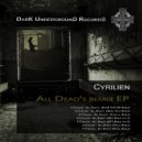 Cyrilien - All Dead\'s (K21 Remix ver.1)