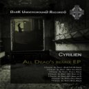 Cyrilien - All Dead's