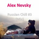 Alex Nevsky - Russian Chill # 3