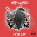 Whitex & Zoemick - FVCK DAY