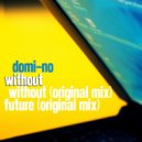 Domi-No - Without