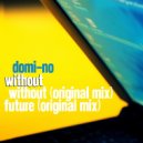 Domi-No - Future (Original Mix)