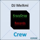 DJ MeXmi - Crew