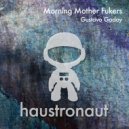 Gustavo Godoy - Morning Mother Fukers (Original Mix)