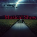 sTrange - Musical Show 001 Part. 2 (Podcast)