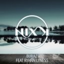 Nix K & Ryann Lyness - Buraz (Original mix)
