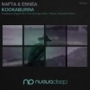 Nafta & Ennea - Kookaburra (PhuturePhil Remix)