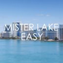 Mister Lake - Easy