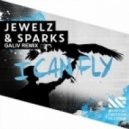 Jewelz & Sparks - I Can Fly
