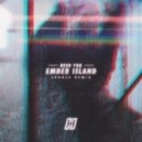 Ember Island - Need You