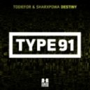Todiefor & Sharxpowa - Destiny