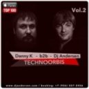 Danny K b2b Dj Andersen - Live Technoorbis Vol.2 2016
